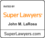 Rated By Super Lawyers | John M. LaRosa | SuperLawyers.com
